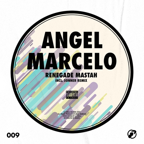 Angel Marcelo - Renegade Mastah [LCH009]